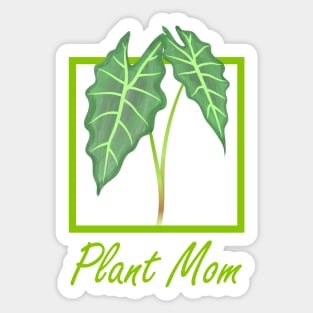 Plant Mom Funny Alocasia Leaf Sticker